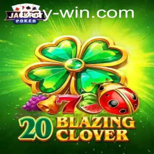 20BlazingClover: A Comprehensive Guide to the Game and Its Rules
