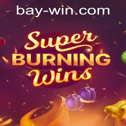 Exploring the Exciting World of SuperBurningWins with Baywin